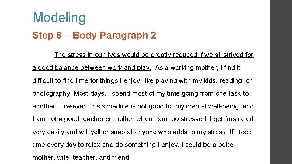 Modeling Step 6 – Body Paragraph 2 The stress in our lives would be Modeling Step 6 – Body Paragraph 2 The stress in our lives would be
