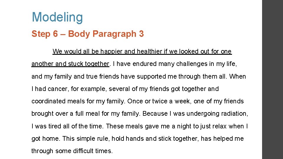 Modeling Step 6 – Body Paragraph 3 We would all be happier and healthier Modeling Step 6 – Body Paragraph 3 We would all be happier and healthier