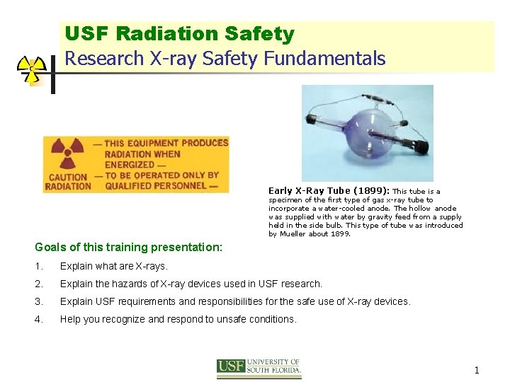 USF Radiation Safety Research X-ray Safety Fundamentals Early X-Ray Tube (1899): This tube is