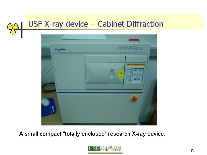 USF X-ray device – Cabinet Diffraction A small compact “totally enclosed” research X-ray device.