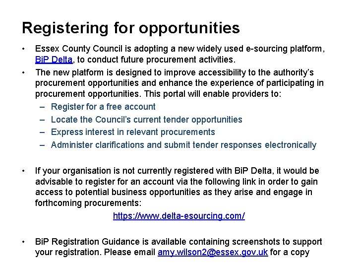 Registering for opportunities • • Essex County Council is adopting a new widely used