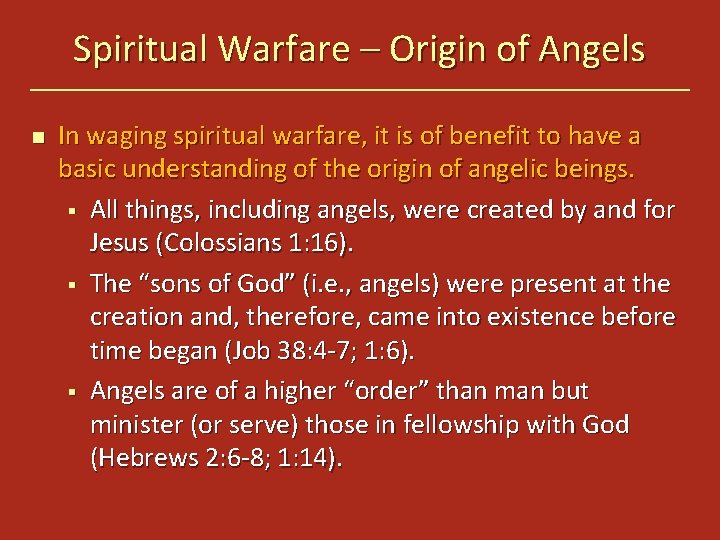 Spiritual Warfare – Origin of Angels n In waging spiritual warfare, it is of