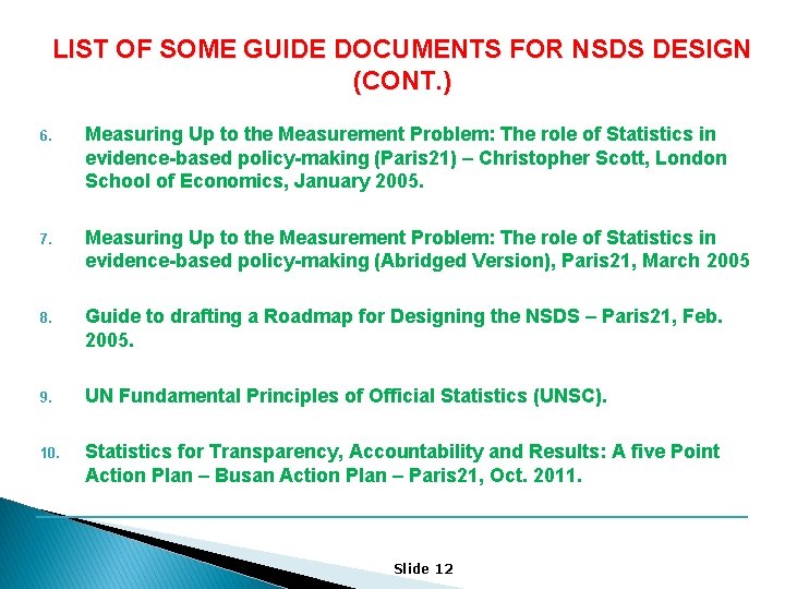 LIST OF SOME GUIDE DOCUMENTS FOR NSDS DESIGN (CONT. ) 6. Measuring Up to