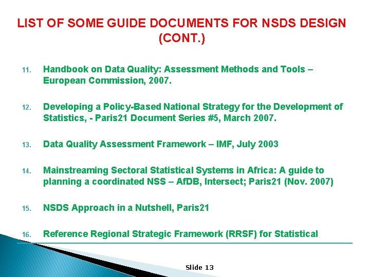 LIST OF SOME GUIDE DOCUMENTS FOR NSDS DESIGN (CONT. ) 11. Handbook on Data