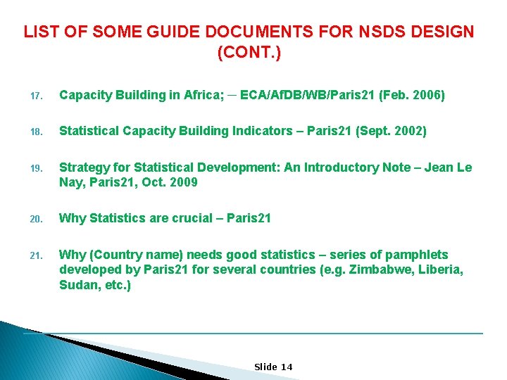 LIST OF SOME GUIDE DOCUMENTS FOR NSDS DESIGN (CONT. ) 17. Capacity Building in