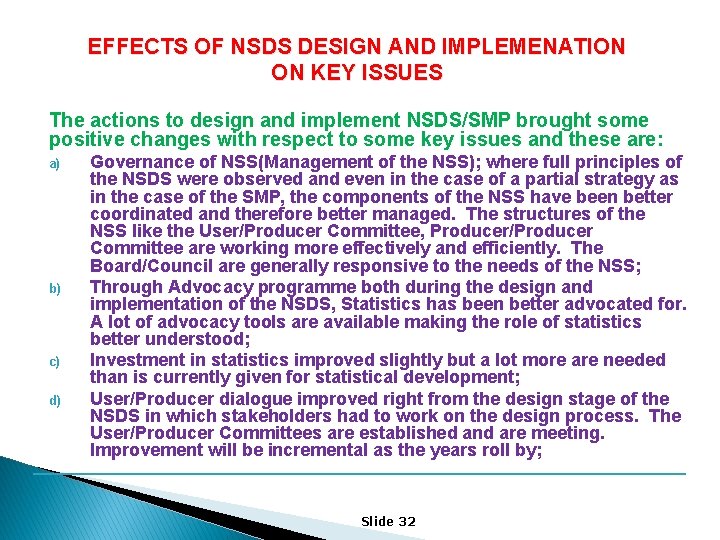 EFFECTS OF NSDS DESIGN AND IMPLEMENATION ON KEY ISSUES The actions to design and