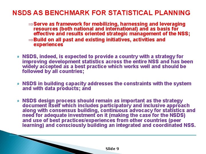 NSDS AS BENCHMARK FOR STATISTICAL PLANNING ÞServe as framework for mobilizing, harnessing and leveraging