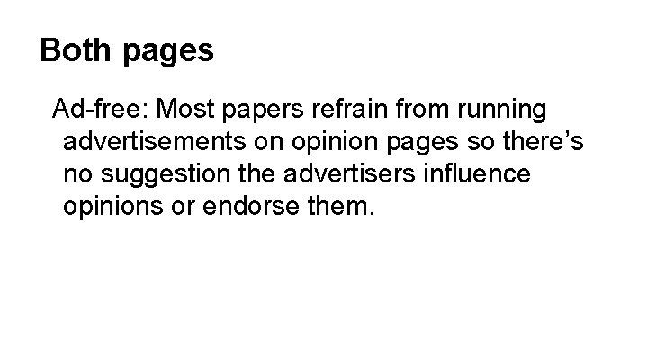 Both pages Ad-free: Most papers refrain from running advertisements on opinion pages so there’s