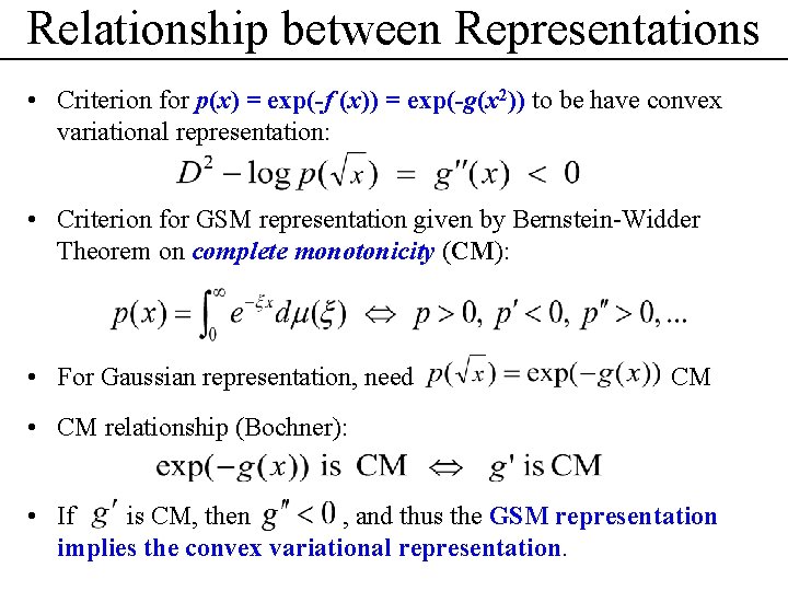 Relationship between Representations • Criterion for p(x) = exp(-f (x)) = exp(-g(x 2)) to