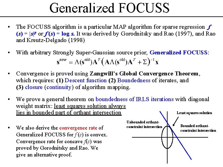 Generalized FOCUSS • The FOCUSS algorithm is a particular MAP algorithm for sparse regression