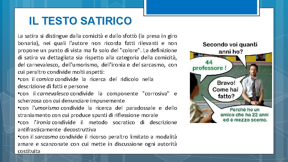 IL TESTO SATIRICO La satira si distingue dalla comicità e dallo sfottò (la presa IL TESTO SATIRICO La satira si distingue dalla comicità e dallo sfottò (la presa