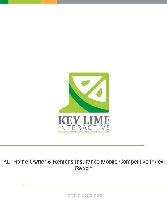 KLI Home Owner & Renter’s Insurance Mobile Competitive Index Report March & September 