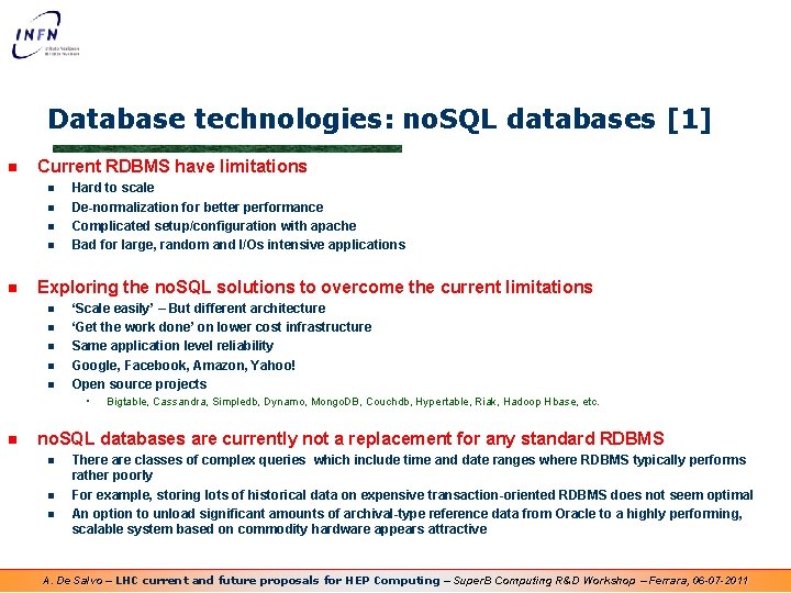 Database technologies: no. SQL databases [1] n Current RDBMS have limitations n n n