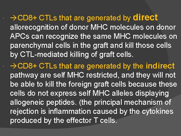  CD 8+ CTLs that are generated by direct allorecognition of donor MHC molecules