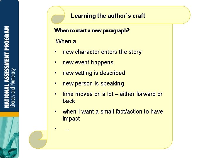 Learning the author’s craft When to start a new paragraph? When a • new