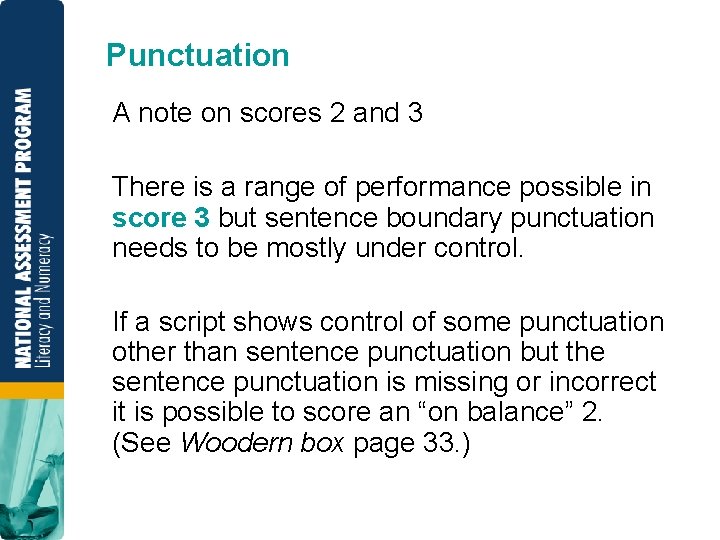 Punctuation A note on scores 2 and 3 There is a range of performance