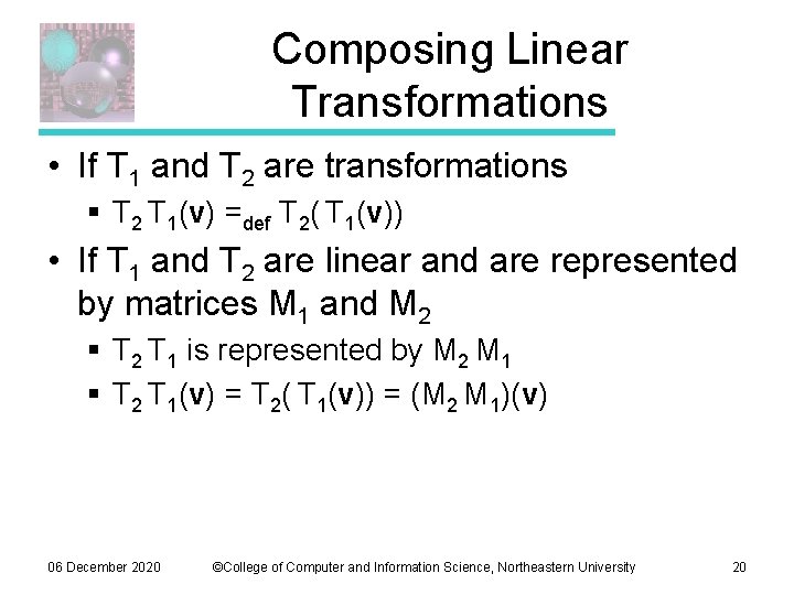 Composing Linear Transformations • If T 1 and T 2 are transformations § T Composing Linear Transformations • If T 1 and T 2 are transformations § T