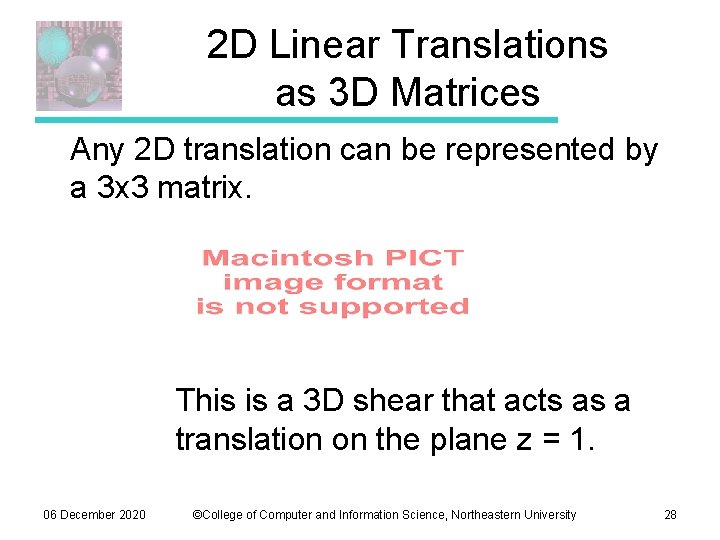 2 D Linear Translations as 3 D Matrices Any 2 D translation can be 2 D Linear Translations as 3 D Matrices Any 2 D translation can be