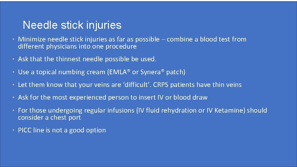 Needle stick injuries • Minimize needle stick injuries as far as possible – combine