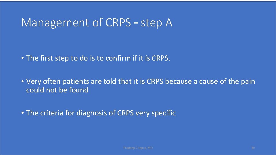Management of CRPS – step A • The first step to do is to