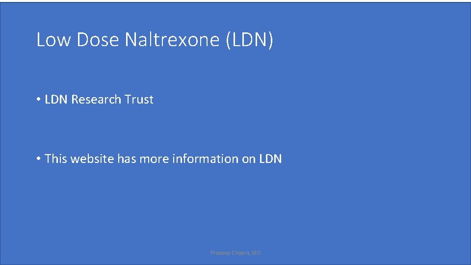 Low Dose Naltrexone (LDN) • LDN Research Trust • This website has more information