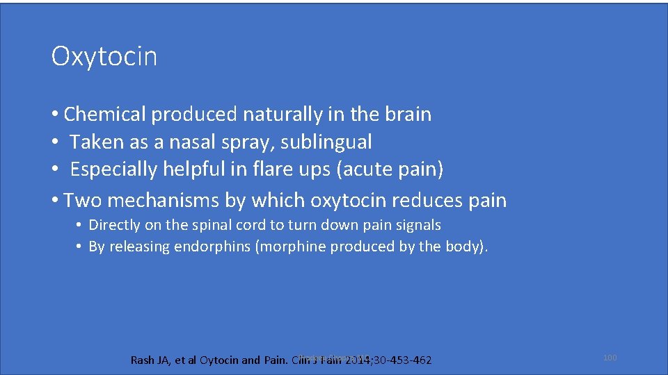 Oxytocin • Chemical produced naturally in the brain • Taken as a nasal spray,