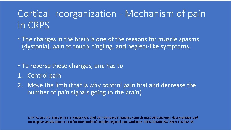 Cortical reorganization - Mechanism of pain in CRPS • The changes in the brain