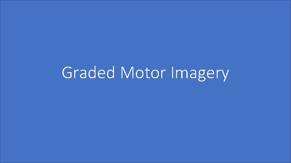 Graded Motor Imagery 