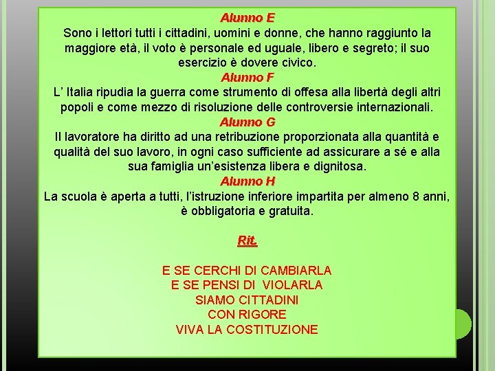 Alunno E Sono i lettori tutti i cittadini, uomini e donne, che hanno raggiunto