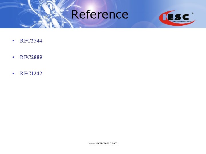 Reference • RFC 2544 • RFC 2889 • RFC 1242 www. inventecesc. com 