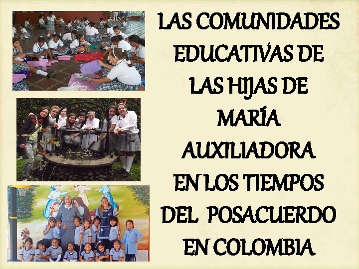 LAS COMUNIDADES EDUCATIVAS DE LAS HIJAS DE MARÍA AUXILIADORA EN LOS TIEMPOS DEL POSACUERDO