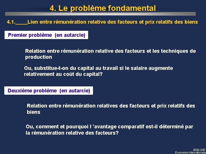 4. Le problème fondamental 4. 1. Lien entre rémunération relative des facteurs et prix