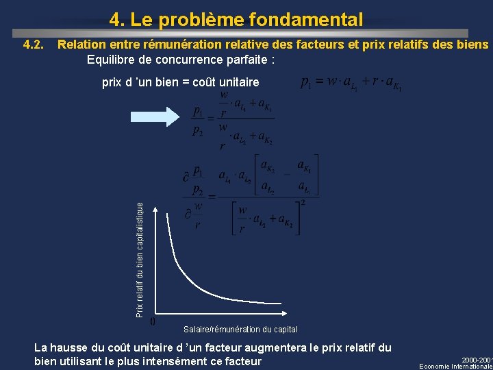 4. Le problème fondamental 4. 2. Relation entre rémunération relative des facteurs et prix