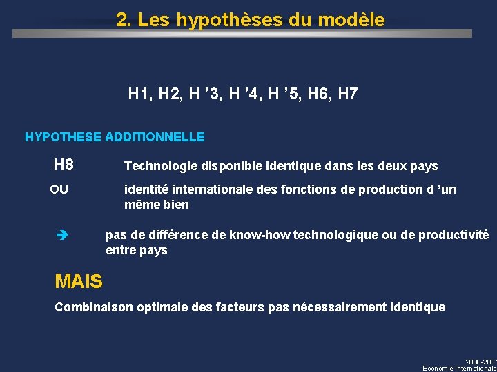 2. Les hypothèses du modèle H 1, H 2, H ’ 3, H ’