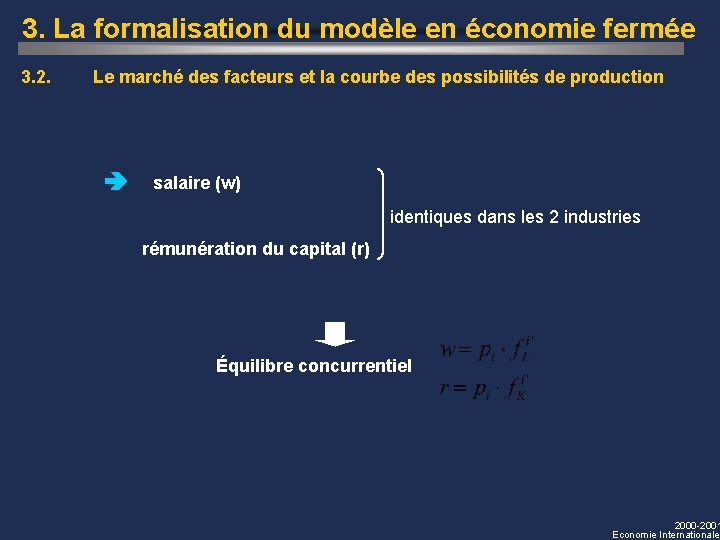 3. La formalisation du modèle en économie fermée 3. 2. Le marché des facteurs