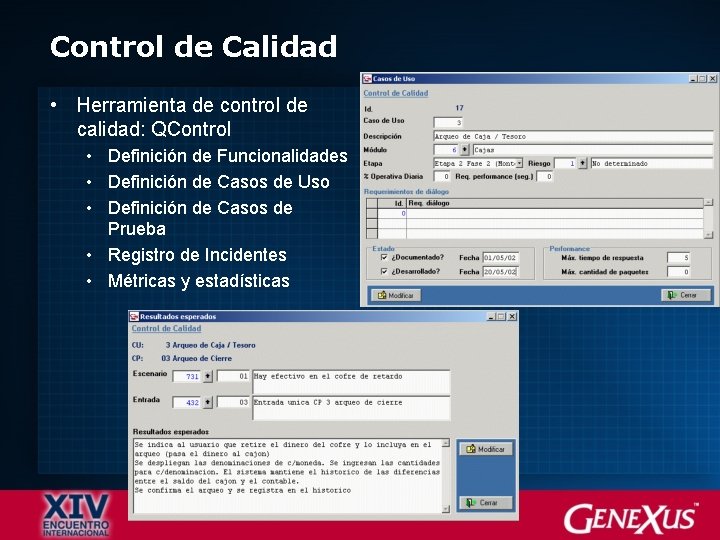 Control de Calidad • Herramienta de control de calidad: QControl • Definición de Funcionalidades