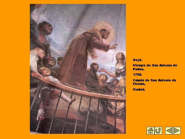 Goya. Miragre de San Antonio de Padua. 1798. Cúpula de San Antonio da Florida,