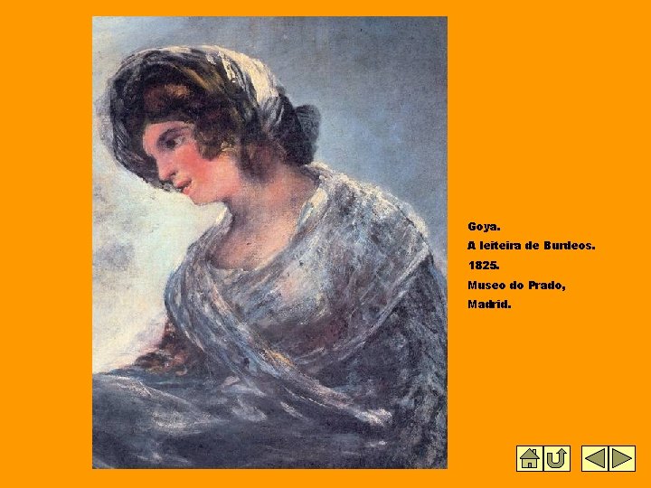 Goya. A leiteira de Burdeos. 1825. Museo do Prado, Madrid. 