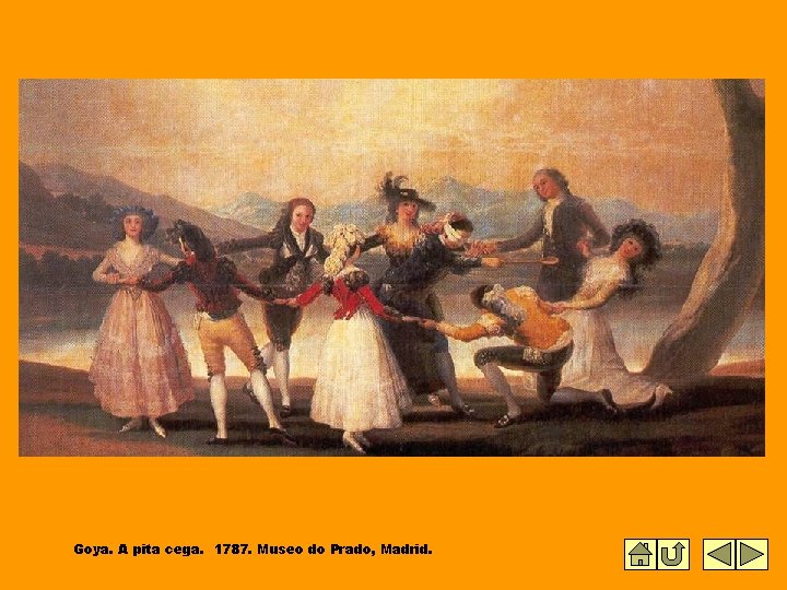 Goya. A pita cega. 1787. Museo do Prado, Madrid. 