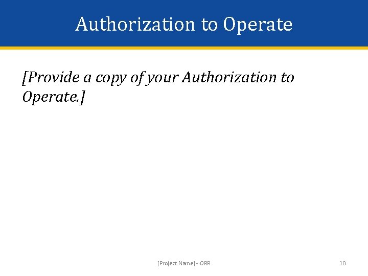 Authorization to Operate [Provide a copy of your Authorization to Operate. ] [Project Name]