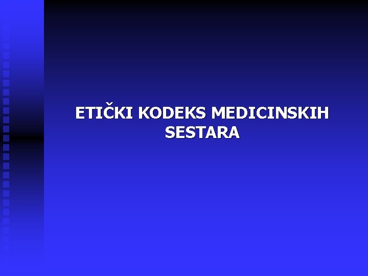 ETIČKI KODEKS MEDICINSKIH SESTARA 