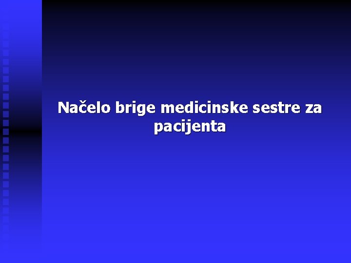 Načelo brige medicinske sestre za pacijenta 