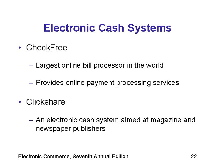 Electronic Cash Systems • Check. Free – Largest online bill processor in the world