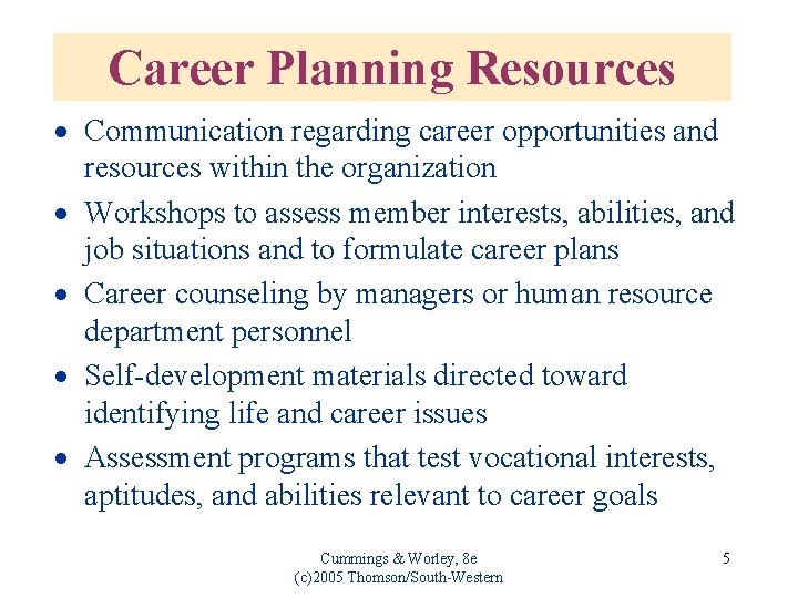 Career Planning Resources · Communication regarding career opportunities and resources within the organization ·