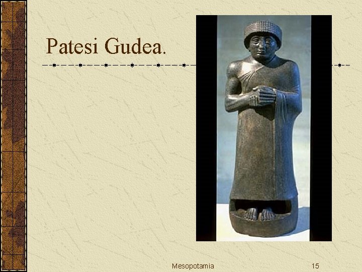 Patesi Gudea. Mesopotamia 15 