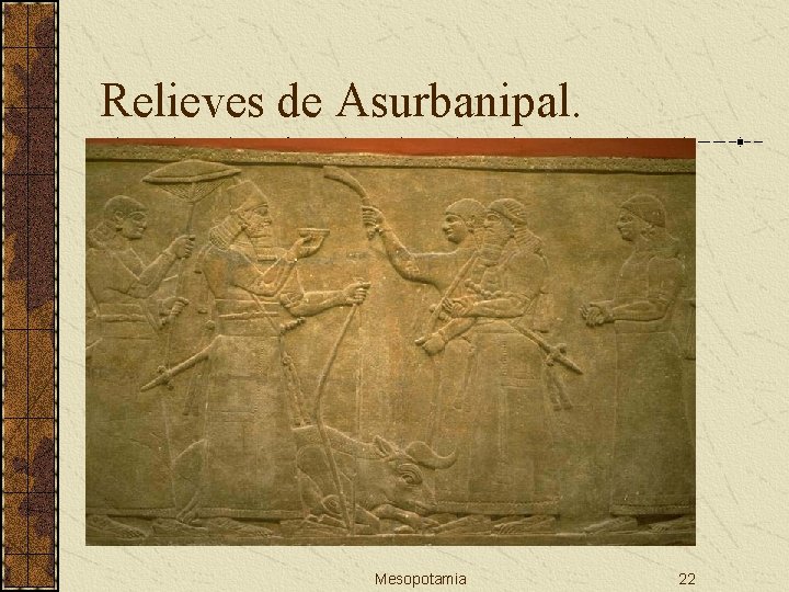 Relieves de Asurbanipal. Mesopotamia 22 