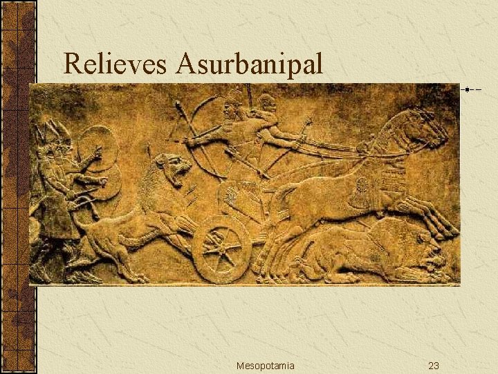 Relieves Asurbanipal Mesopotamia 23 
