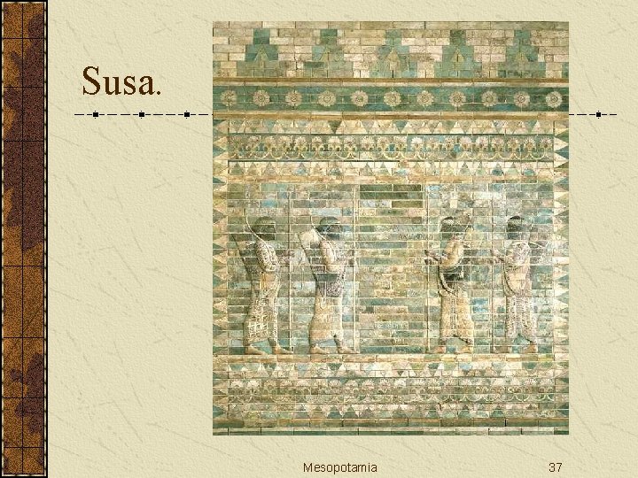 Susa. Mesopotamia 37 