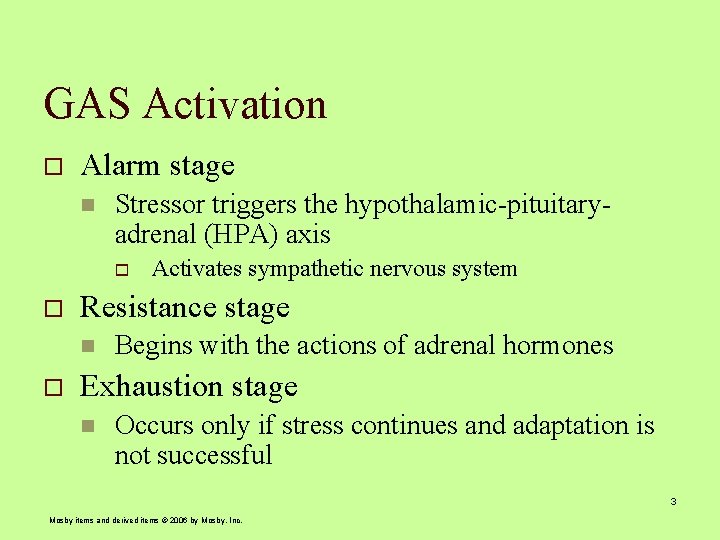 GAS Activation o Alarm stage n Stressor triggers the hypothalamic-pituitaryadrenal (HPA) axis o o