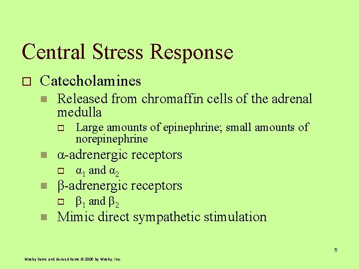 Central Stress Response o Catecholamines n Released from chromaffin cells of the adrenal medulla
